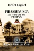 Pirassununga De Todos Os Tempos (eBook, PDF) Pirassununga De Todos Os Tempos (eBook, PDF)