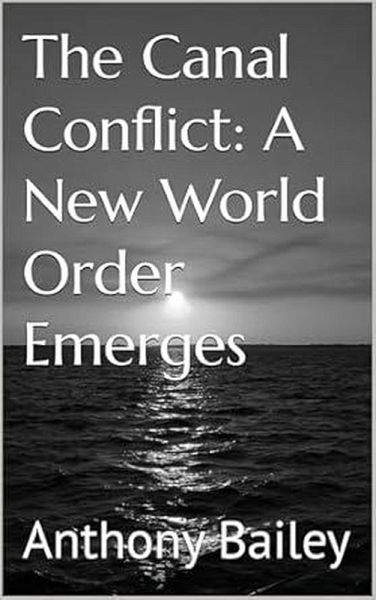 The Canal Conflict: A New World Order Emerges (eBook, ePUB)