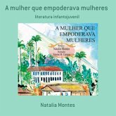 A Mulher Que Empoderava Mulheres (eBook, PDF)