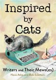 Inspired by Cats: Writers and Their Mews(es) (eBook, ePUB) Inspired by Cats: Writers and Their Mews(es) (eBook, ePUB)