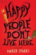 Happy People Don't Live Here (eBook,... - Bild 1