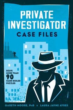 Cover Private Investigator Case Files: Solve More Than 90 Hardboiled Puzzles (eBook, ePUB)
