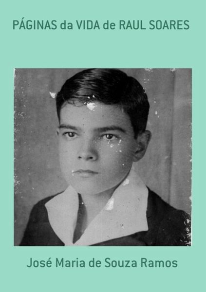 Páginas Da Vida De Raul Soares (eBook, PDF) Páginas Da Vida De Raul Soares (eBook, PDF)