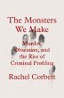 The Monsters We Make (eBook, ePUB) - Bild 1
