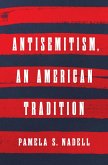 Antisemitism, an American Tradition (eBook, ePUB) Antisemitism, an American Tradition (eBook, ePUB)