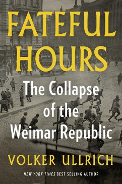 Cover Fateful Hours: The Collapse of the Weimar Republic (eBook, ePUB)