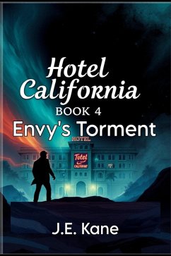 Cover Hotel California Book 4 : Envy's Torment (Hotel California: Descent Into Darkness, #4) (eBook, ePUB)