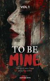 To Be Mine; The Devil Will Tame His Little Dove (eBook, ePUB)