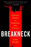 Breakneck: China's Quest to Engineer the Future (eBook, ePUB) Breakneck: China's Quest to Engineer the Future (eBook, ePUB)