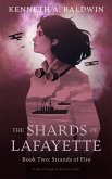 Strands of Fire (The Shards of Lafayette, #2) (eBook, ePUB) Strands of Fire (The Shards of Lafayette, #2) (eBook, ePUB)