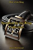 Spanked by the King Collection (Rule of the King) (eBook, ePUB)
