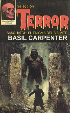 Sasquatch:El enigma del Sisimite (Las Aventuras de Owen Baker y Erick Wolfe, #2) (eBook, ePUB) - Carpenter, Basil