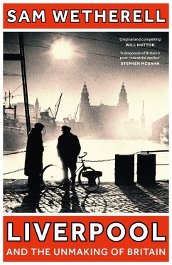 Cover Liverpool and the Unmaking of Britain (eBook, ePUB)
