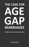 The Case for Age-Gap Marriages (eBook, ePUB) The Case for Age-Gap Marriages (eBook, ePUB)