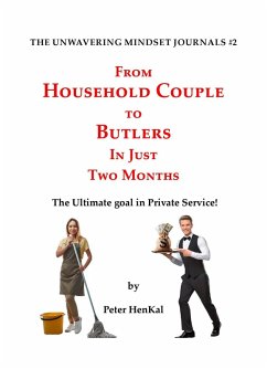 Cover From Household Couple to Butlers In Just Two Months (The Unwavering Mindset Journals, #2) (eBook, ePUB)