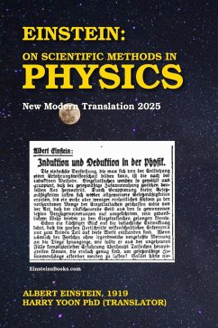 Cover Einstein: On Scientific Methods in Physics (Einstein's Essays on Relativity, Geometry, and Scientific Methods, #5) (eBook, ePUB)