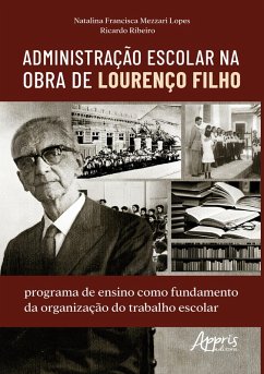 Cover Administração Escolar na Obra de Lourenço Filho: Programa de Ensino Como Fundamento da Organização do Trabalho Escolar (eBook, ePUB)