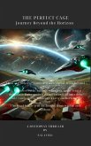 The Perfect Cage: Journey Beyond the Horizon (The Perfect Cage Trilogy, #3) (eBook, ePUB) The Perfect Cage: Journey Beyond the Horizon (The Perfect Cage Trilogy, #3) (eBook, ePUB)