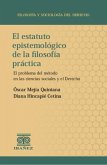 El estatuto epistemológico de la filosofía práctica (eBook, PDF) El estatuto epistemológico de la filosofía práctica (eBook, PDF)
