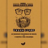 As manchas culinárias no Brasil & O sertão e sua culinária (MP3-Download) As manchas culinárias no Brasil & O sertão e sua culinária (MP3-Download)