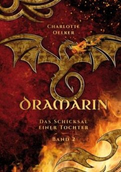 Dramârin - Der zweite Teil der Drachen-Fantasy-Reihe mit einer mutigen Protagonistin und einer geheimnisvollen Prophezei Cover Dramârin - Der zweite Teil der Drachen-Fantasy-Reihe mit einer mutigen Protagonistin und einer geheimnisvollen Prophezei