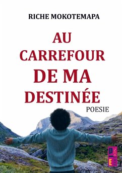 Au carrefour de ma destinée - Mokotemapa, Riche