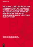 Protokoll der Theoretischen Konferenz des Instituts für Wirtschaftswissenschaften bei der Deutschen Akademie der Wissenschaften zu Berlin vom 11. bis 14. März 1955 zu dem Thema