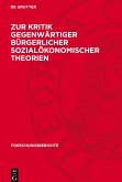 Zur Kritik gegenwärtiger bürgerlicher sozialökonomischer Theorien