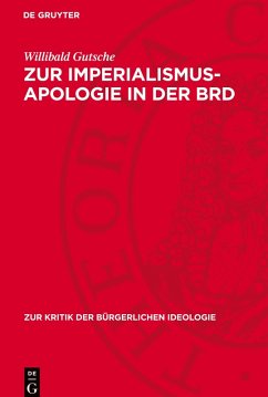 Zur Imperialismus-Apologie in der BRD - Gutsche, Willibald