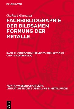 Cover Fachbibliographie der bildsamen Formung der Metalle, Band 5, Verdrängungsverfahren (Strang- und Fliesspressen)