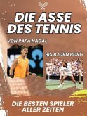 Die Asse des Tennis Die Asse des Tennis