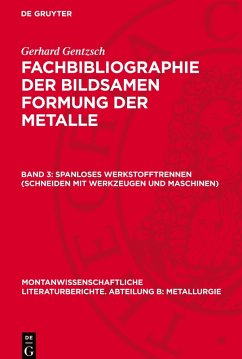 Cover Fachbibliographie der bildsamen Formung der Metalle, Band 3, Spanloses Werkstofftrennen (Schneiden mit Werkzeugen und Maschinen)
