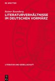 Literaturverhältnisse im deutschen Vormärz