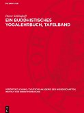 Ein Buddhistisches Yogalehrbuch, Tafelband