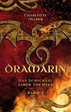 Dramârin - Der zweite Teil der Drachen-Fantasy-Reihe mit einer mutigen Protagonistin und einer geheimnisvollen Prophezei Cover Dramârin - Der zweite Teil der Drachen-Fantasy-Reihe mit einer mutigen Protagonistin und einer geheimnisvollen Prophezei
