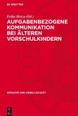 Aufgabenbezogene Kommunikation bei älteren Vorschulkindern