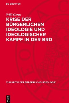 Krise der bürgerlichen Ideologie und ideologischer Kampf in der BRD - Gerns, Willi