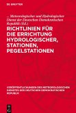 Richtlinien für die Errichtung Hydrologischer, Stationen, Pegelstationen