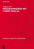 Programmieren mit Turbo-Pascal Programmieren mit Turbo-Pascal