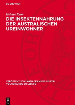 Die Insektennahrung der australischen Ureinwohner - Reim, Helmut