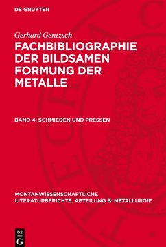 Cover Fachbibliographie der bildsamen Formung der Metalle, Band 4, Schmieden und Pressen