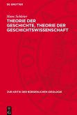 Theorie der Geschichte, Theorie der Geschichtswissenschaft Theorie der Geschichte, Theorie der Geschichtswissenschaft
