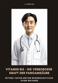 Vitamin B15 - Die verborgene Kraft der Pangamsäure