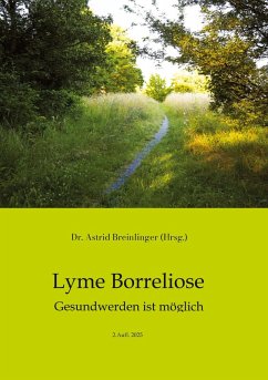 Lyme Borreliose - Gesundwerden ist möglich - Breinlinger, Astrid