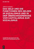 Das Geld und die Funktionen des Geldes im Sozialismus und in der Übergangsperiode vom Kapitalismus zum Sozialismus Das Geld und die Funktionen des Geldes im Sozialismus und in der Übergangsperiode vom Kapitalismus zum Sozialismus