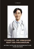 Vitamin B15 - Die verborgene Kraft der Pangamsäure
