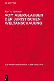 Vom Aberglauben der juristischen Weltanschauung