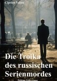 Die Troika des russischen Serienmordes