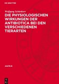 Die physiologischen Wirkungen der Antibiotica bei den verschiedenen Tierarten