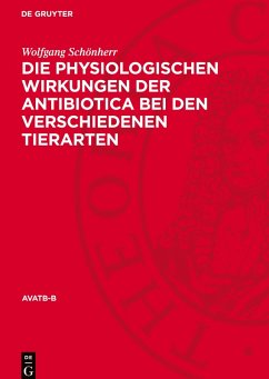 Cover Die physiologischen Wirkungen der Antibiotica bei den verschiedenen Tierarten